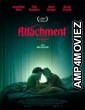 Attachment (2022) HQ Hindi Dubbed Movie