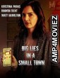 Big Lies in a Small Town (2022) HQ Hindi Dubbed Movie