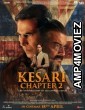 Kesari Chapter 2 (2025) HQ Telugu Dubbed Movie