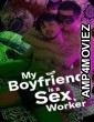 My Boyfriend Is A Sex Worker (2024) Tagalog Movie
