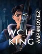 Wolf King (2025) Season 1 Hindi Dubbed Series