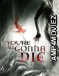 Youre All Gonna Die (2023) HQ Tamil Dubbed Movie