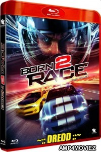 Born To Race Fast Track (2014) UNCUT Hindi Dubbed Movie